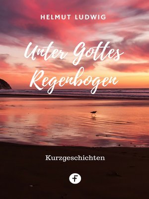 cover image of Unter Gottes Regenbogen